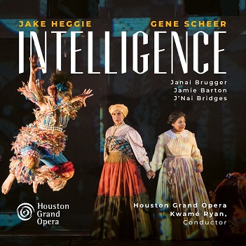 Cover van Houston Grand Opera Orchestra & Kwame Ryan – Jake Heggie: Intelligence