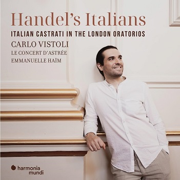 Cover van Vistoli, Carlo & Le Concert D'astree & Emmanuelle Haim – Handel's Italians: Italian Castrati In the London Oratorios