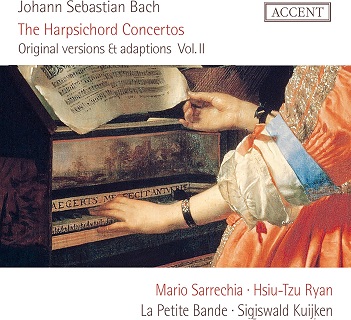 Cover van Sarrechia, Mario & La Petite Bande & Sigiswald Kuijken – Johann Sebastian Bach: the Harpsichord Concertos - Original Versions & Adaptions Vol. Ii