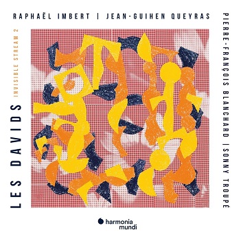 Les Davids (Invisible Stream 2) – Imbert, Raphael & Jean-Guihen Queyras & Pierre-Francois Blanchard & Sonny Troupe