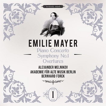 Cover van Melnikov, Alexander & Akademie Fur Alte Musik Berlin & Bernhard Forck – Emilie Mayer: Piano Concerto - Symphony No. 1 - Overtures