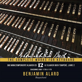 J.S. Bach: the Complete Works For Keyboard Vol. 12: the Well-Tempered Clavier Book Ii - Chaconnes Bwv 1178 & 1179 – Alard, Benjamin