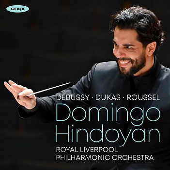 Cover van Hindoyan, Domingo – Debussy/Dukas/Roussel