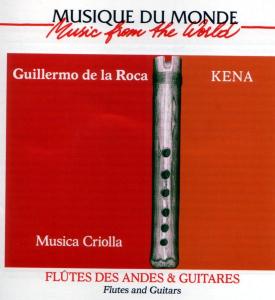 Cover van Roca, Guillermo De La – Kena, Flutes Des Andes & Guitares