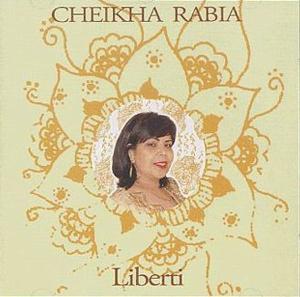 Cover van Rabia, Cheikha – Liberti (Rai)
