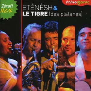 Cover van Etenesh & Le Tigre (Des Platanes) – Zeraf (CD Ethiosonic)