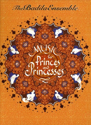 Cover van Badila Ensemble, the – Music For Princes and Princesses