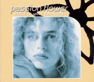 Cover van Passion Flower – Shine In Your Own Light