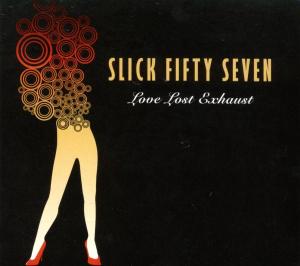 Cover van Slick 57 – Love Lost Exhaust