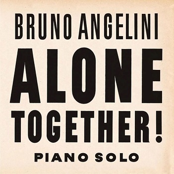 Cover van Angelini, Bruno – Alone Together ! Piano Solo