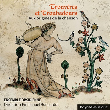 Trouveres Et Troubadours - Aux Origines De La Chanson