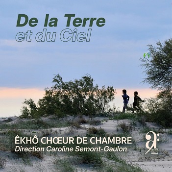 Cover van Ekho Chamber Choir – De La Terre Et Du Ciel