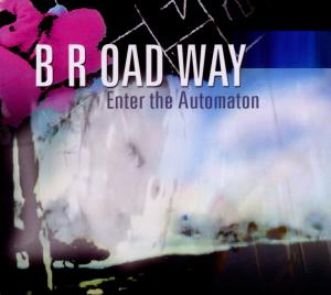 Cover van Broadway – Enter the Automation