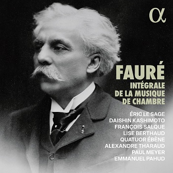 Gabriel Faure: Integrale De La Musique De Chambre