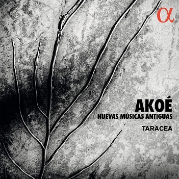Cover van Taracea – Akoe: Nuevas Musicas Antiguas