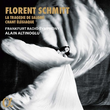 Florent Schmitt: La Tragedie De Salome & Chant Elegiaque