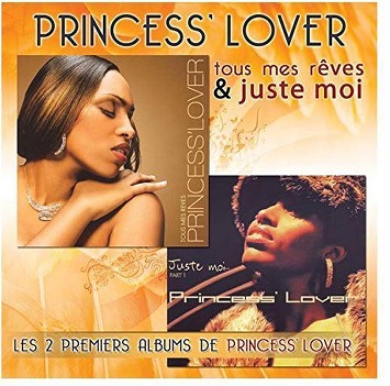 Cover van Princess Lover – Tous Mes Reves & Juste Moi