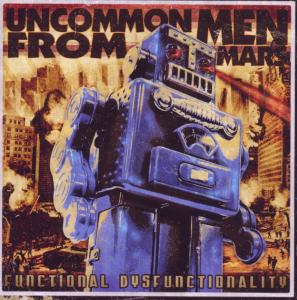 Cover van Uncommonmenfrommars – Functional Disfunctionali