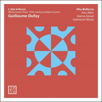 Cover van Alta Bellezza – Dufay: L'alta Bellezza