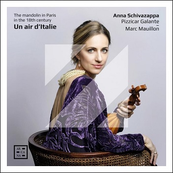 Cover van Schivazappa, Anna – Un Air D'italie: the Mandolin In Paris In the 18th Century