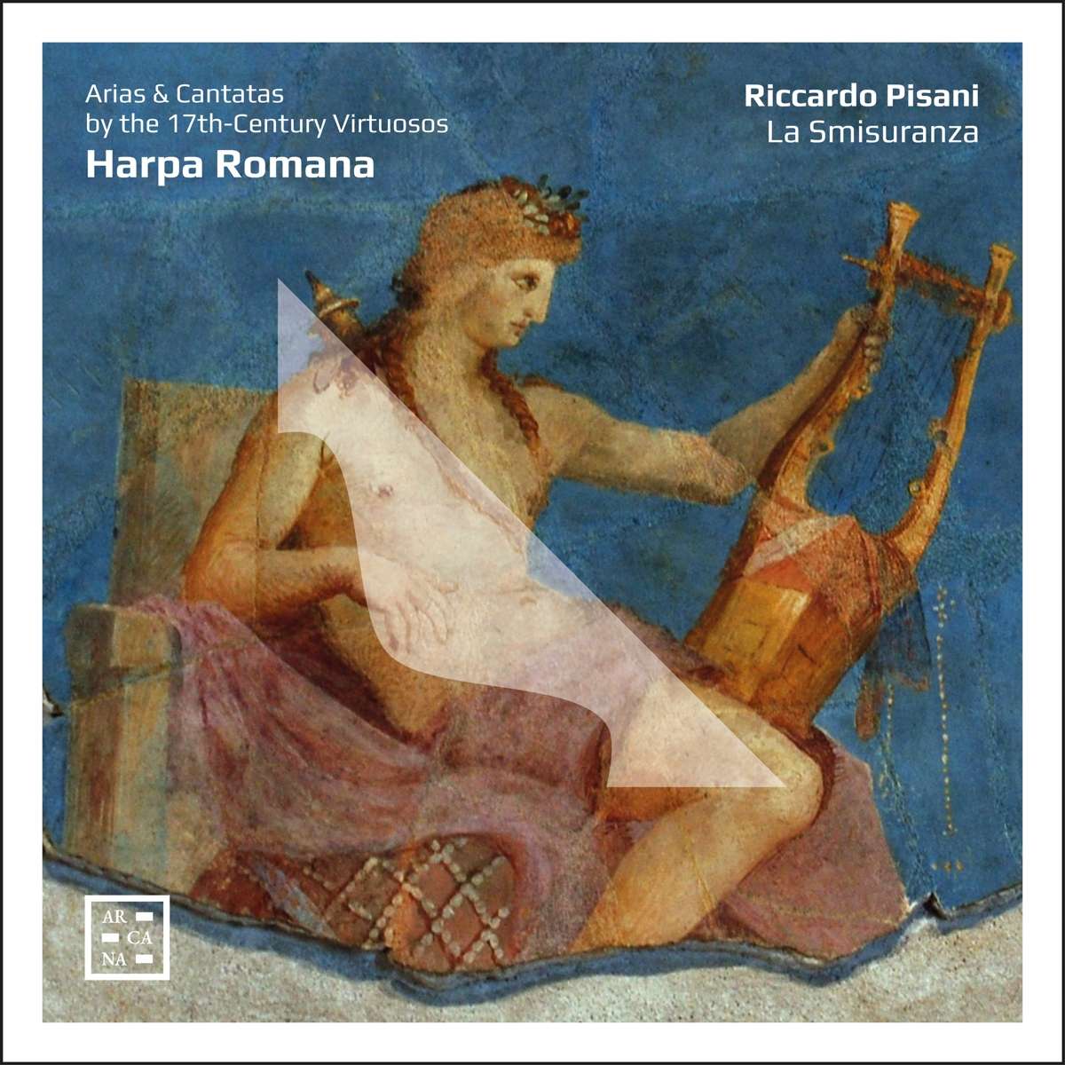 Cover van Pisani, Riccardo – Harpa Romana - Arias & Cantatas By the 17th-Century Virtuosos