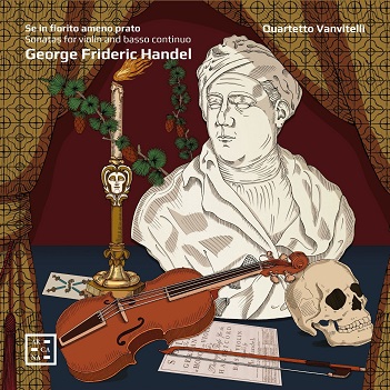 Cover van Quartetto Vanvitelli – Se In Fiorito Ameno Prato. Handel: Sonatas For Violin and Basso Continuo