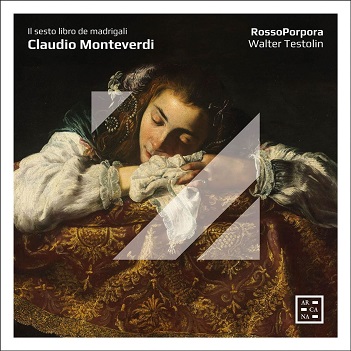 Cover van Rossoporpora – Monteverdi: Il Sesto Libro De Madrigali