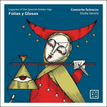 Cover van Concerto Scirocco – Folias Y Glosas: Legacies of the Spanish Golden Age