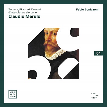 Cover van Bonizzoni, Fabio – Merulo: Toccate, Ricercari, Canzoni D'intavolatura D'organo