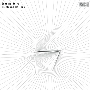 Cover van Energie Noire – Disclosed Motions