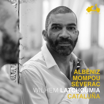 Cover van Latchoumia, Wilhem – Albeniz, De Severac & Mompou: Cataluna