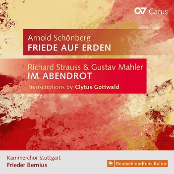 Strauss, Mahler & Schoenberg: Schoenberg: Friede Auf Erden - Strauss/Mahler: Im Abendrot