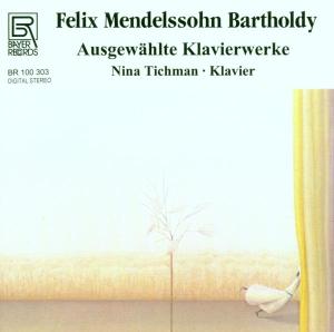 Cover van Tichman, Nina – Mendelssohn: Ausgewahlte Klavierwerke