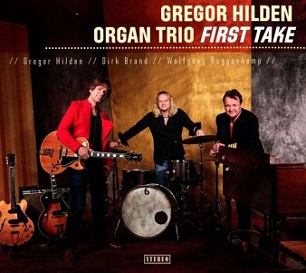 Cover van Hilden, Gregor - Organ Trio - – First Take
