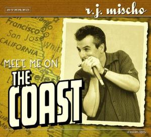Cover van Mischo, R.J. – Meet Me On the Coast