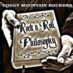 Cover van Foggy Mountain Rockers – Rock & Roll Philosophy