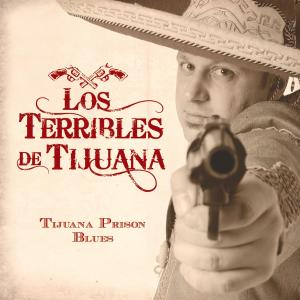 Tijuana Prison Blues