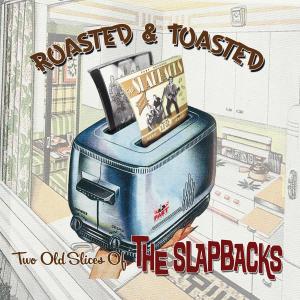 Cover van Slapbacks – Roasted & Toasted