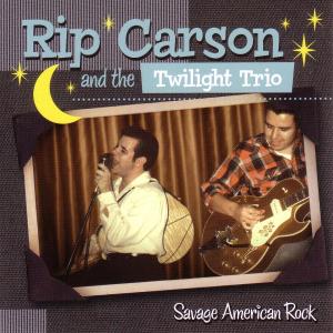 Cover van Carson, Rip & the Twilight Trio – American Savage Rock