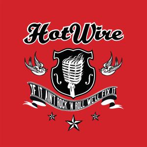 Cover van Hot Wire – If It Ain't Rock & Roll...