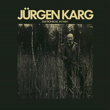 Cover van Karg, Juergen – Elektronische Mythen