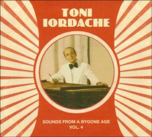 Cover van Iordache, Toni – Sounds From a Bygone Age Vol. 4