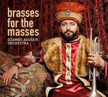 Cover van Dzambo Agusevi Orchestra – Brasses For the Masses