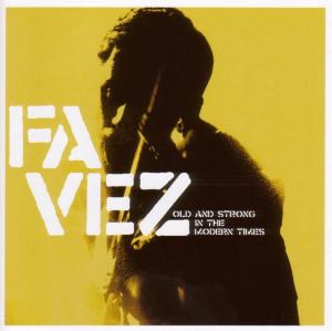 Cover van Favez – Old and Strong In the Modern Times