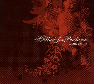 Cover van Cosmic Casino – Ballads For Bastards