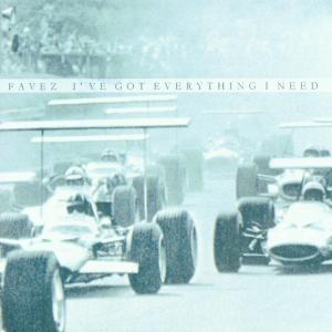 Cover van Favez – I've Got Everything I Need