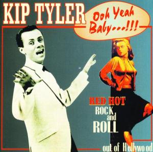 Cover van Tyler, Kip – Ooh Yeah Baby - Red Hot R'n'r