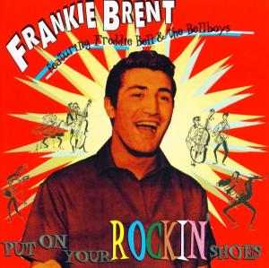Cover van Frankie, Brent – Put On Your Rockin' Shoes