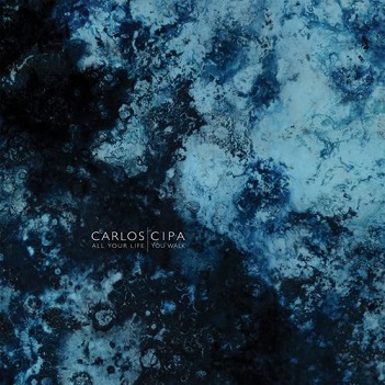 Cover van Cipa, Carlos – All Your Life You Walk