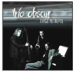 Cover van Trio Obscur – Tango Metropol